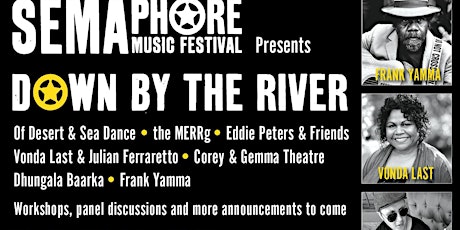 Semaphore Music Festival presents Down by the River
