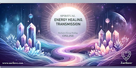 Spiritual Energy Healing Crystalline Transmission with Zari Love