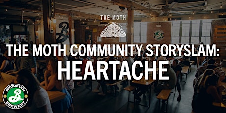 Image principale de The Moth Community StorySLAM: Heartache