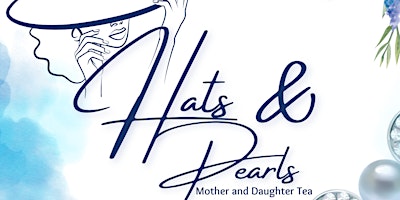 "Hats & Pearls" Mother Daughter Tea primary image