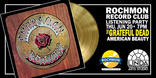 Imagem principal de Rochmon Record Club Listening Party - The Grateful Dead "American Beauty"