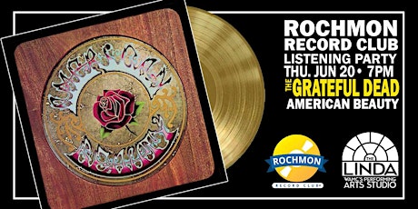 Rochmon Record Club Listening Party - The Grateful Dead "American Beauty"