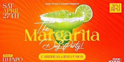 Image principale de The Margarita Day Party!