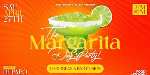 The Margarita Day Party!