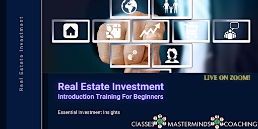Image principale de Invest in Real Estate- Introduction LIVE on ZOOM!