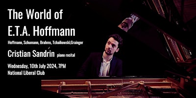 Hauptbild für The Musical Legacy of E.T.A. Hoffmann | pianist Cristian Sandrin