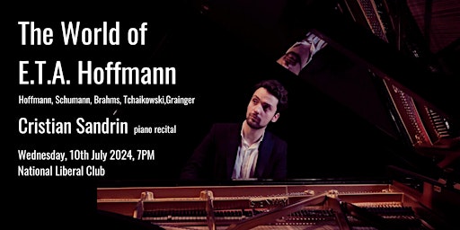 Immagine principale di The Musical Legacy of E.T.A. Hoffmann | pianist Cristian Sandrin 