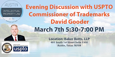 Evening Discussion with USPTO Commissioner of Trademarks David Gooder