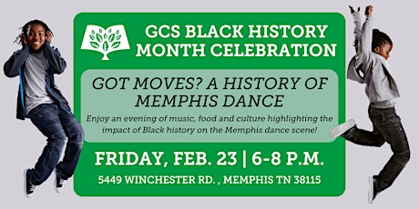Imagen principal de GCS Black History Month Celebration: Got Moves? A History of Memphis Dance