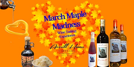 Indulge in Maple Madness: Wine Tasting & Tour Extravaganza with $5 Coupon!