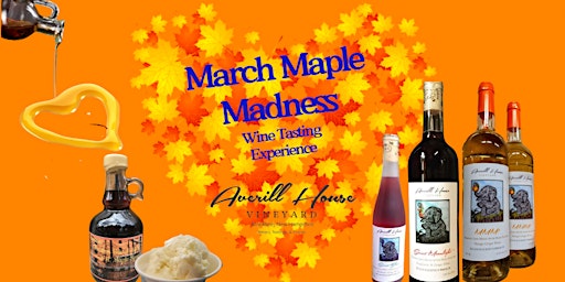 Hauptbild für Indulge in Maple Madness: Wine Tasting & Tour Extravaganza with $5 Coupon!