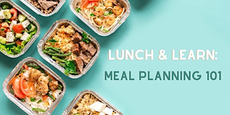 Lunch and Learn: Meal Planning 101 primary image