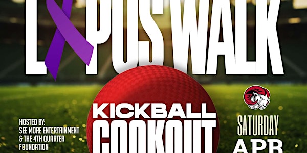 Dantrell's 3rd Annual Lupus Walk x The 4th Quarter Kickball Cookout