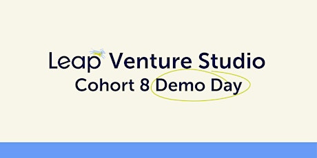 Leap Cohort 8 Virtual Demo Day