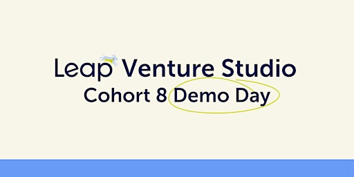 Leap Cohort 8 Virtual Demo Day primary image