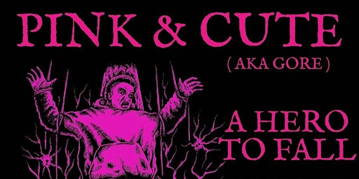 Imagem principal do evento Pink & Cute, A Hero to Fall, Angry Aztecs, CIRKUS