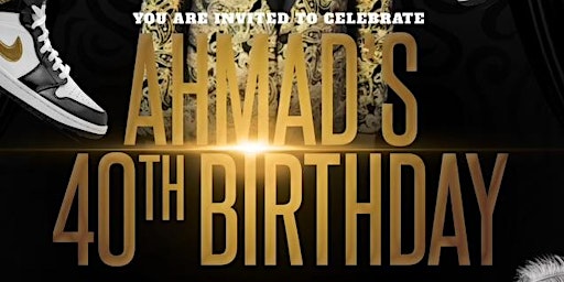 Primaire afbeelding van Ahmad’s 40th Birthday Sneaker Ball