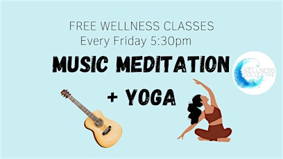Imagem principal do evento FREE Wellness Class- Music Meditation + Yoga (25 minutes of each)