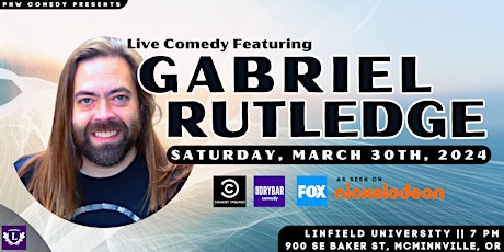 Gabriel Rutledge (Comedy Central, Nickelodeon, Dry Bar) in McMinnville, OR