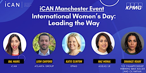 Imagem principal do evento iCAN Manchester - International Women’s Day : Leading the Way