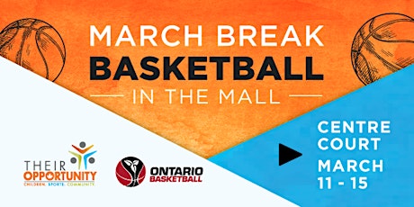 Imagen principal de March Break "Basketball in the Mall"  Powered by Their Opportunity