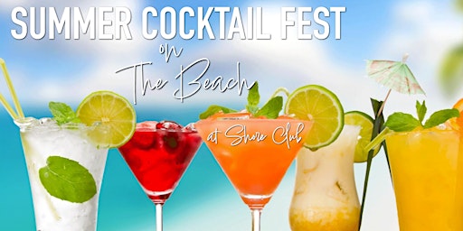 Image principale de Summer Cocktail Fest on the Beach - Cocktail Tasting at North Ave. Beach
