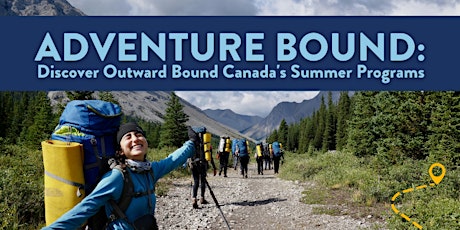 Adventure Bound: Discover Outward Bound Canada's Summer Programs