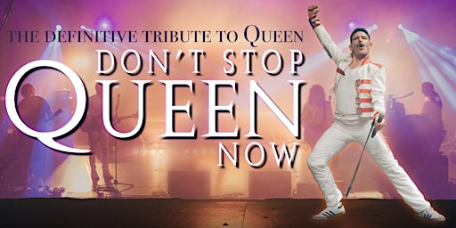 Imagem principal do evento Don't Stop Queen Now: Live at The Village On The Green!