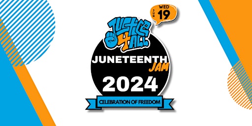 Image principale de Justice 4 All Juneteenth Jam Vol.4!