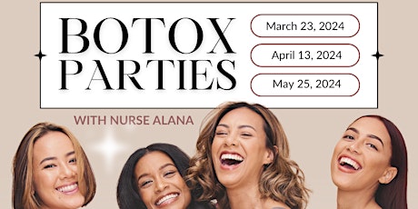 Botox Party - ONE DATE LEFT - MAY 25, 2024