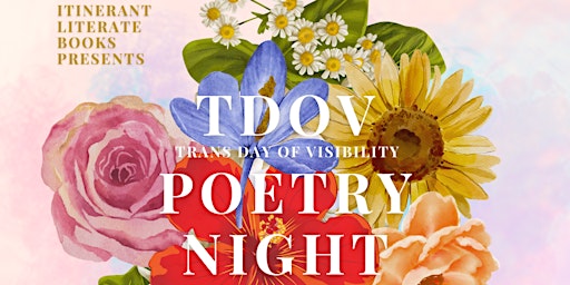 Imagem principal do evento Trans Day of Visibility Poetry Night