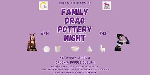 Family Drag Pottery & Paint Night! Hosted by Anne Tique Doll & Ultraviolet! primary image