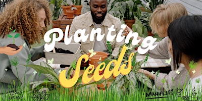 Imagem principal de Planting Seeds: An Intention Setting and Networking Event