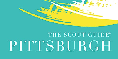 Primaire afbeelding van The Scout Guide Pittsburgh Vol. 2 Launch Party  - Lovers of Local Tickets