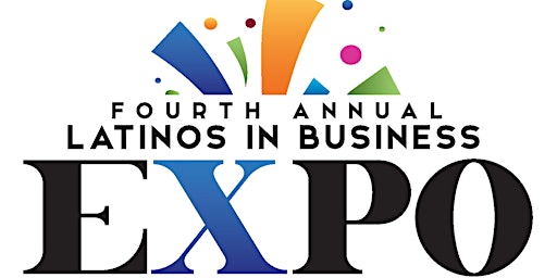 Primaire afbeelding van Latinos in Business 4th Annual Expo