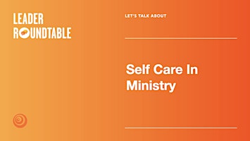 Imagen principal de Let's Talk About Self Care In Ministry