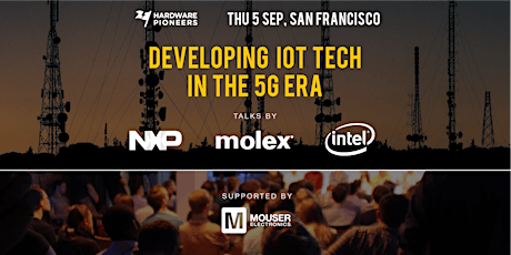 Developing IoT Tech in the 5G Era - Talks by Intel, NXP and Molex primary image