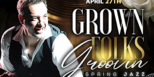 Immagine principale di Grown Folks Grooving Spring Jazz with the Master of the Piano Alex Bugnon 