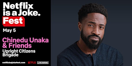 Netflix Is a Joke Presents: Chinedu Unaka & Friends