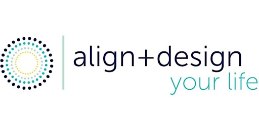 Imagem principal do evento Align  & Design The Life You Always Wanted
