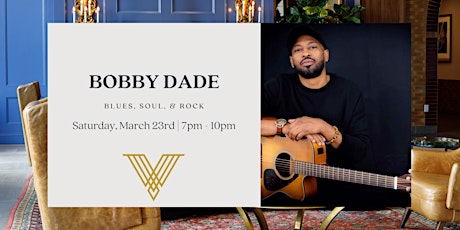 Primaire afbeelding van Bobby Dade | Blues, Soul, and Rock Music in the Lobby Lounge