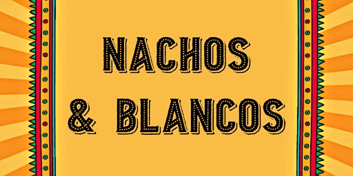 Imagem principal do evento Nachos & Blancos at The 443