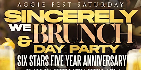 Image principale de Sincerely We Brunch & Day Party Six Stars 5 Year Anniversary  AF Saturday