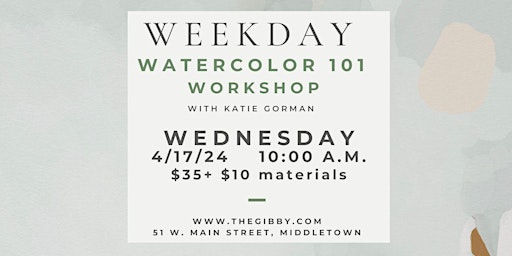 Image principale de Weekday Watercolor 101 Workshop