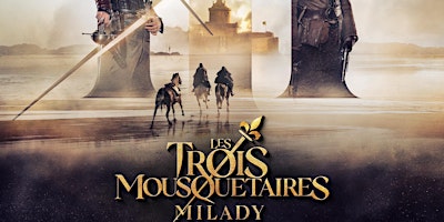 Primaire afbeelding van THE THREE MUSKETEERS - MILADY / LES 3 MOUSQUETAIRES - MILADY San Francisco
