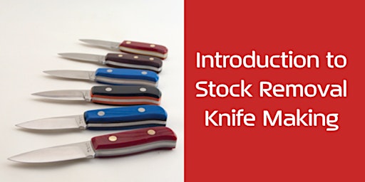 Imagem principal do evento Introduction to Knife Making (stock removal method)