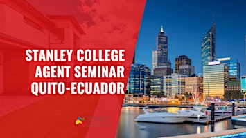 Stanley College Agent Seminar - Quito, Ecuador primary image