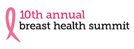 10th Annual Breast Health Summit primary image