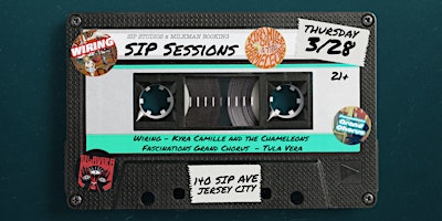 Sip Sessions Live: Wiring, Kyra Camille & TC,  Fascinations GC, Tula Vera primary image