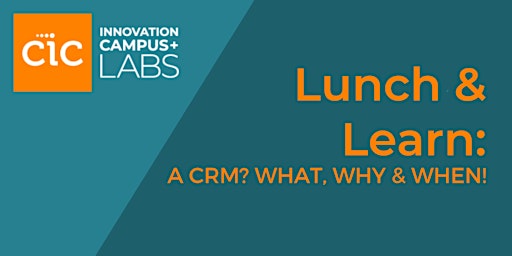 Primaire afbeelding van Lunch & Learn: A CRM? What, Why & When!